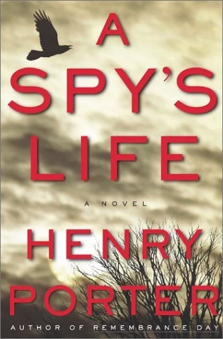 A Spy's Life (Robert Harland #1) by Henry Porter