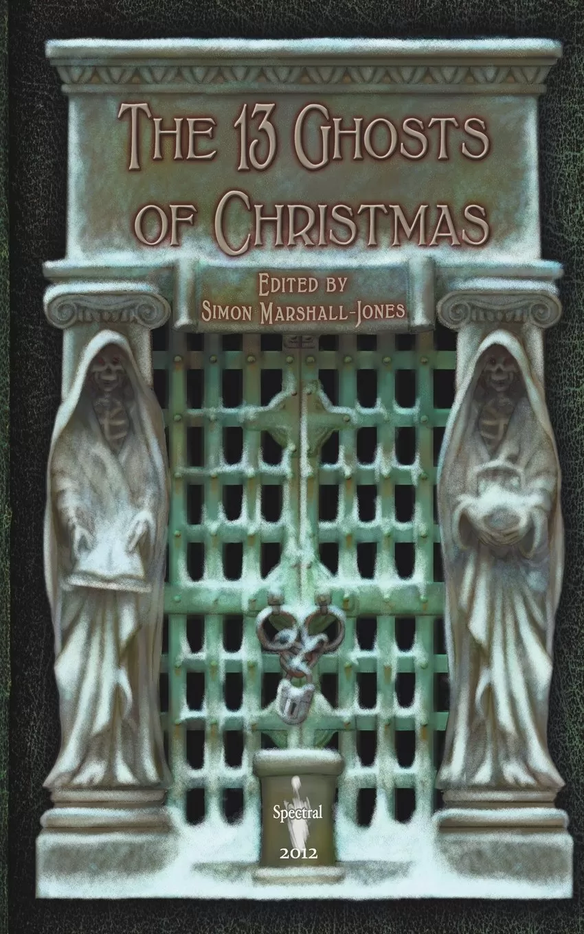 The 13 Ghosts of Christmas by Simon Marshall-Jones