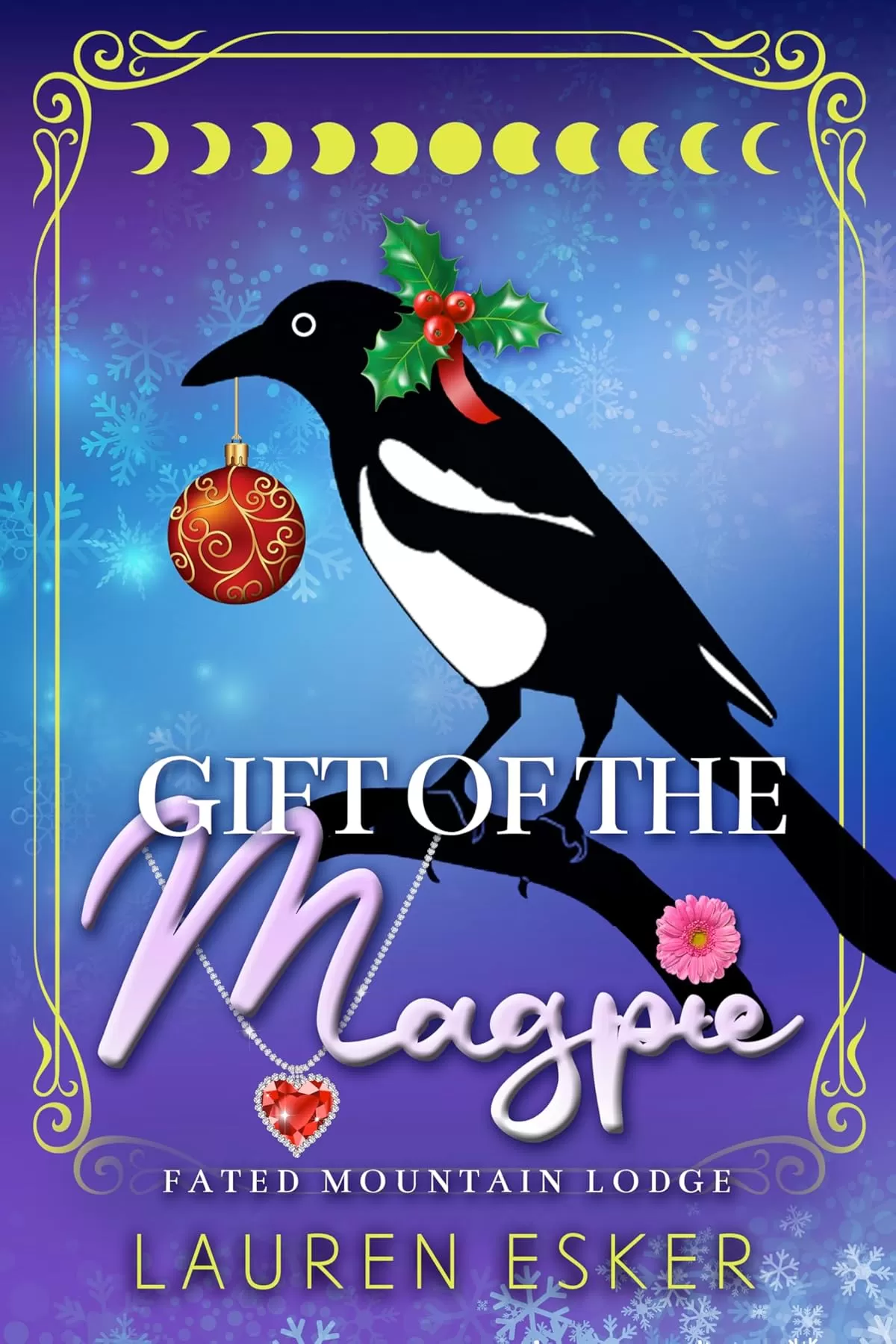 Gift of the Magpie (Fated Mountain Lodge) by Lauren Esker