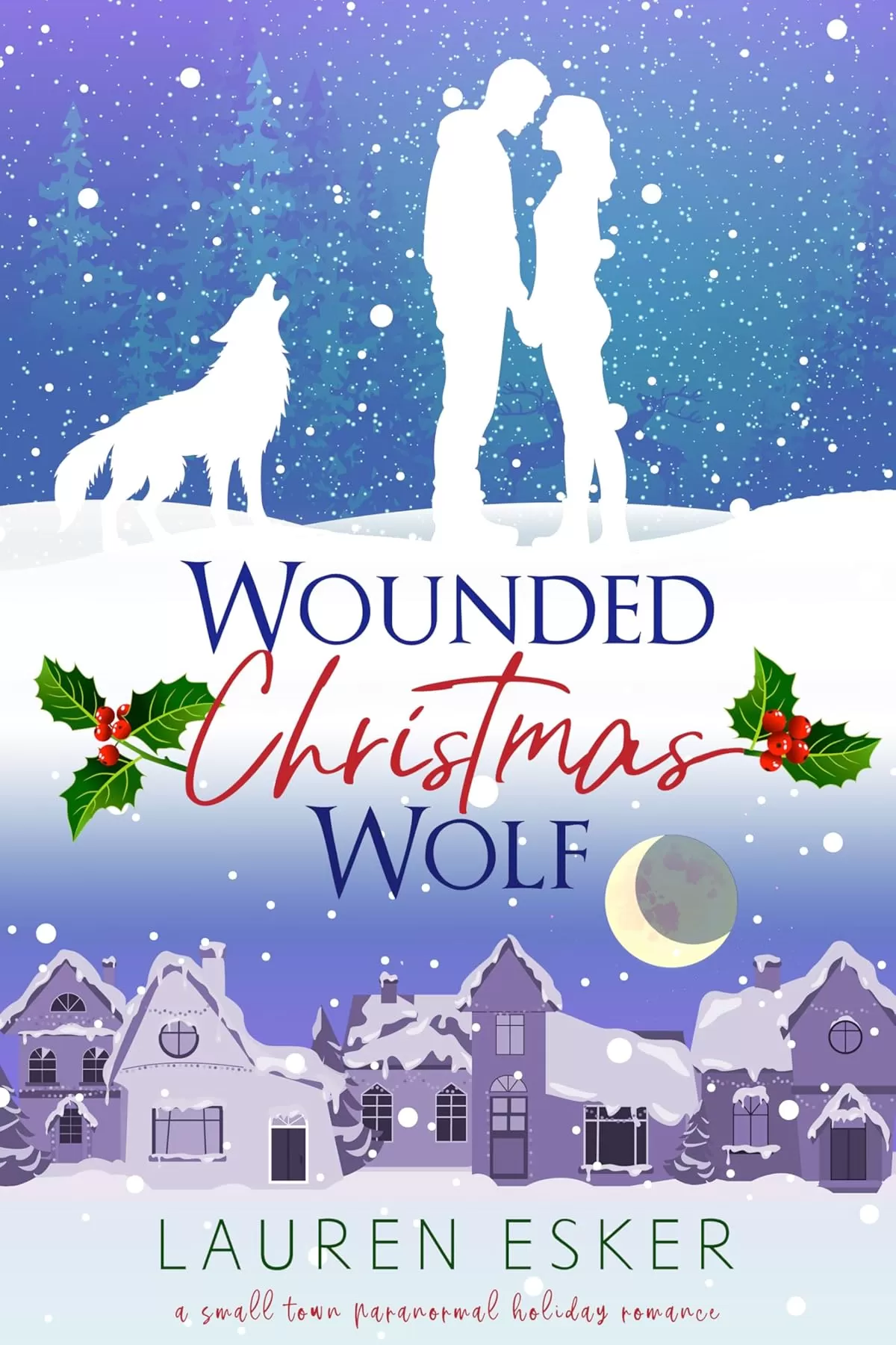 Wounded Christmas Wolf: A Small Town Paranormal Holiday Romance (Christmas Ranch Shifters #1) by Lauren Esker