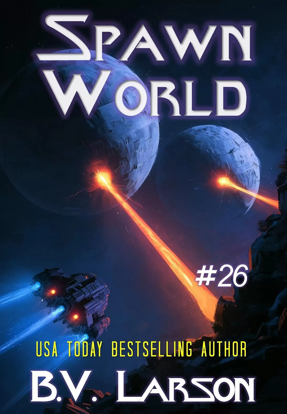 Spawn World (Undying Mercenaries #26) by B. V. Larson