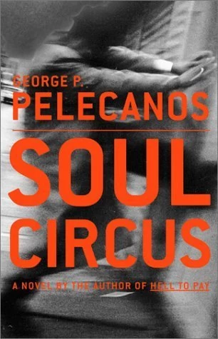 Soul Circus (Derek Strange and Terry Quinn #3) by George Pelecanos