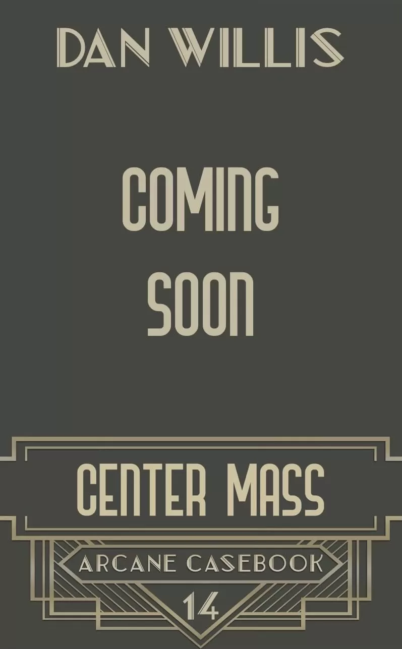 Center Mass (Arcane Casebook #14) by Dan Willis