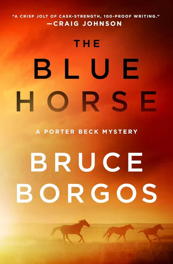 The Blue Horse (Porter Beck #3) by Bruce Borgos