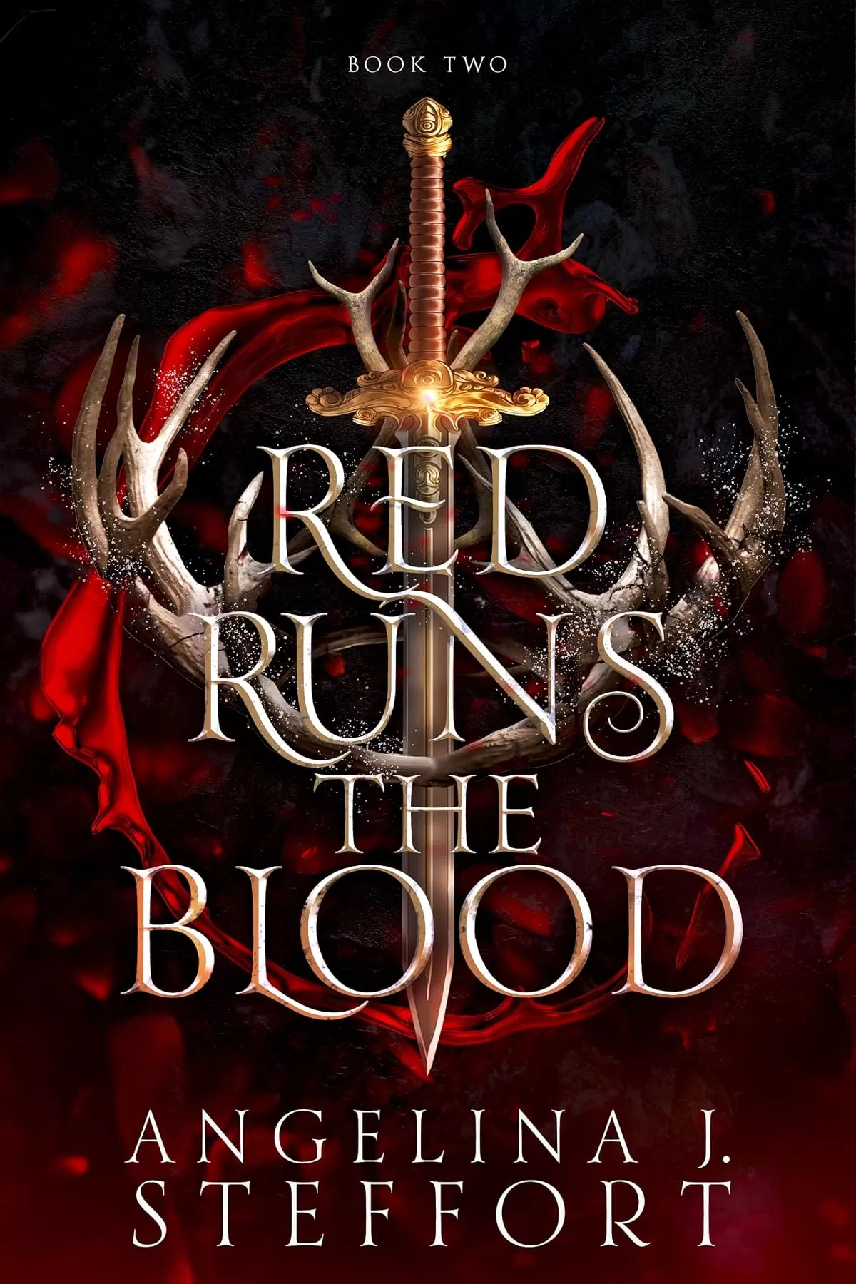 Red Runs the Blood (Bright Burns the Flame #2) by Angelina J. Steffort