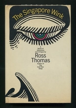 The Singapore Wink by Ross Thomas