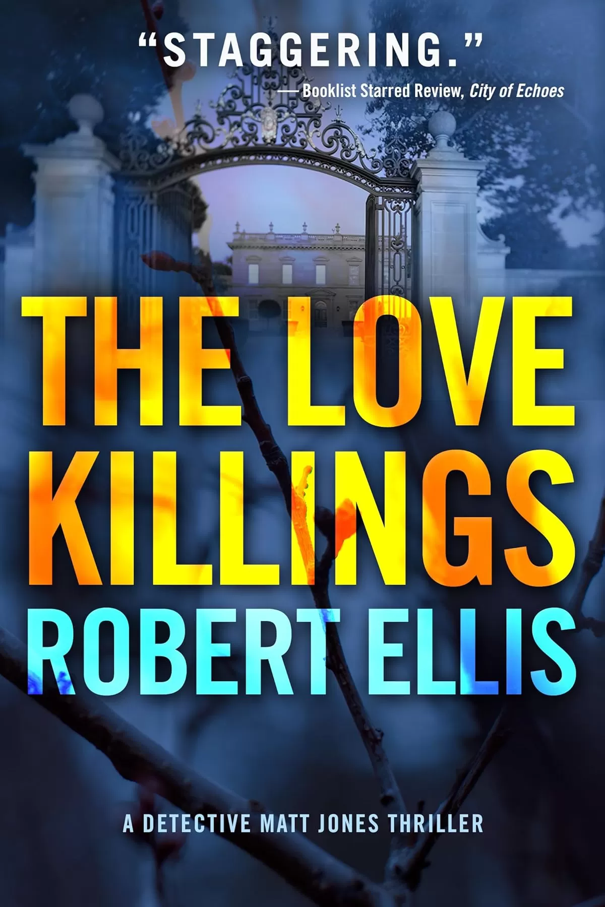 The Love Killings (Detective Matt Jones #2) by Robert Ellis