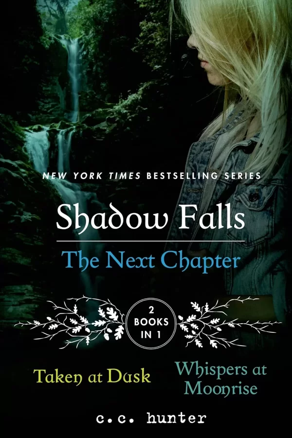 Shadow Falls: The Next Chapter: Taken at Dusk and Whispers at Moonrise (Shadow Falls) by C. C. Hunter