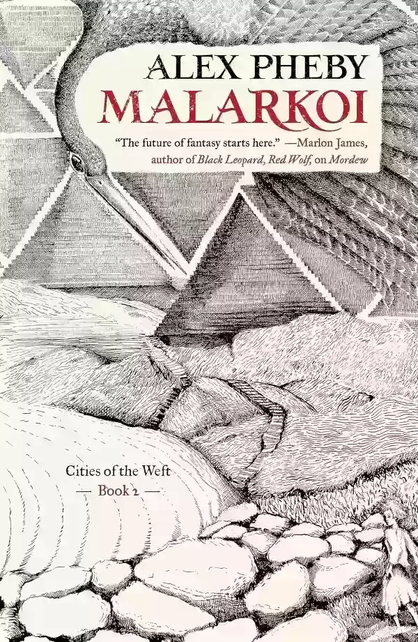 Malarkoi (Cities of the Weft #2) by Alex Pheby