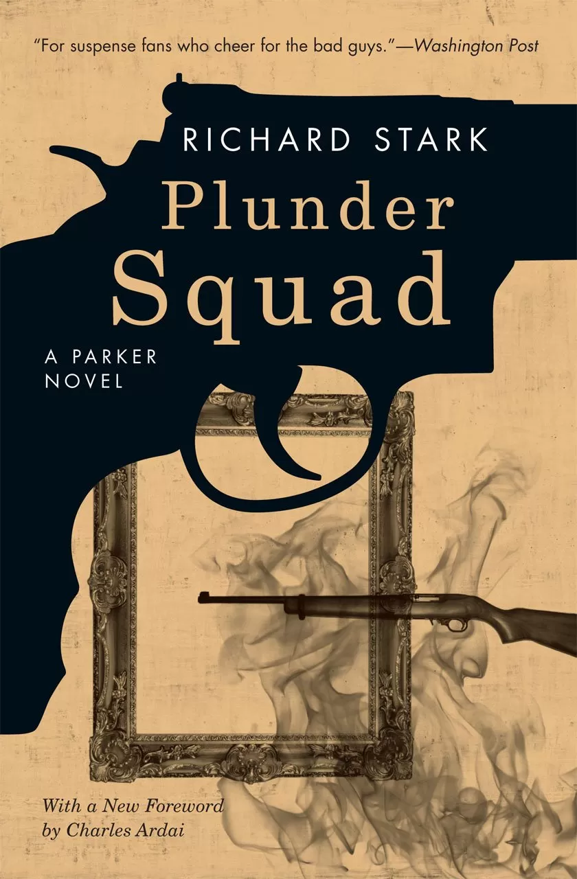 Plunder Squad (Parker #15) by Richard Stark