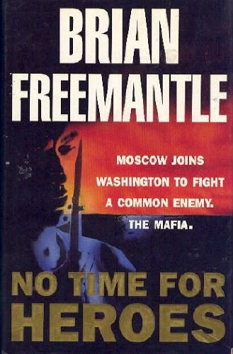 No Time for Heroes (The Cowley and Danilov Thrillers #2) by Brian Freemantle