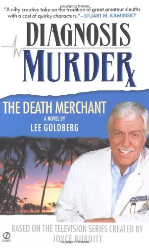 The Death Merchant (Diagnosis Murder #2) by Lee Goldberg