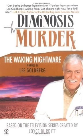 The Waking Nightmare (Diagnosis Murder #4) by Lee Goldberg