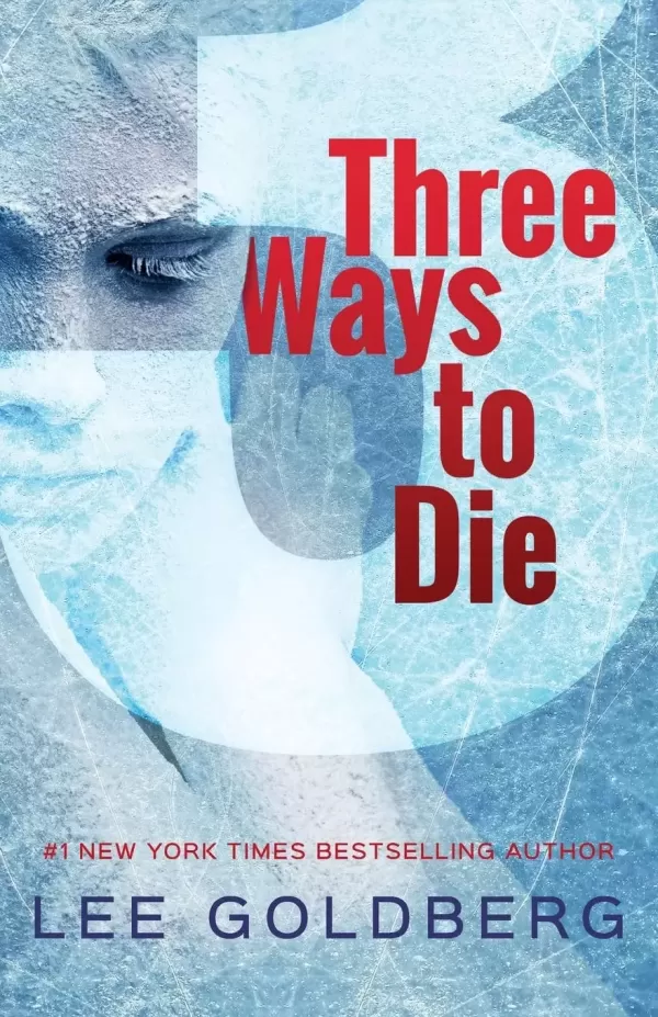 Three Ways to Die by Lee Goldberg