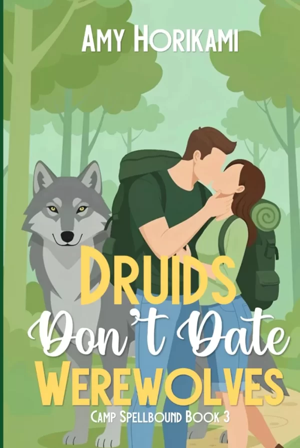 Druids Don't Date Werewolves (Camp Spellbound (Romcom Special Edition) #3) by Amy Horikami