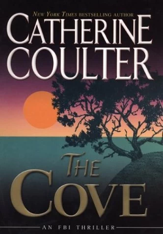 The Cove (An FBI Thriller #1) by Catherine Coulter