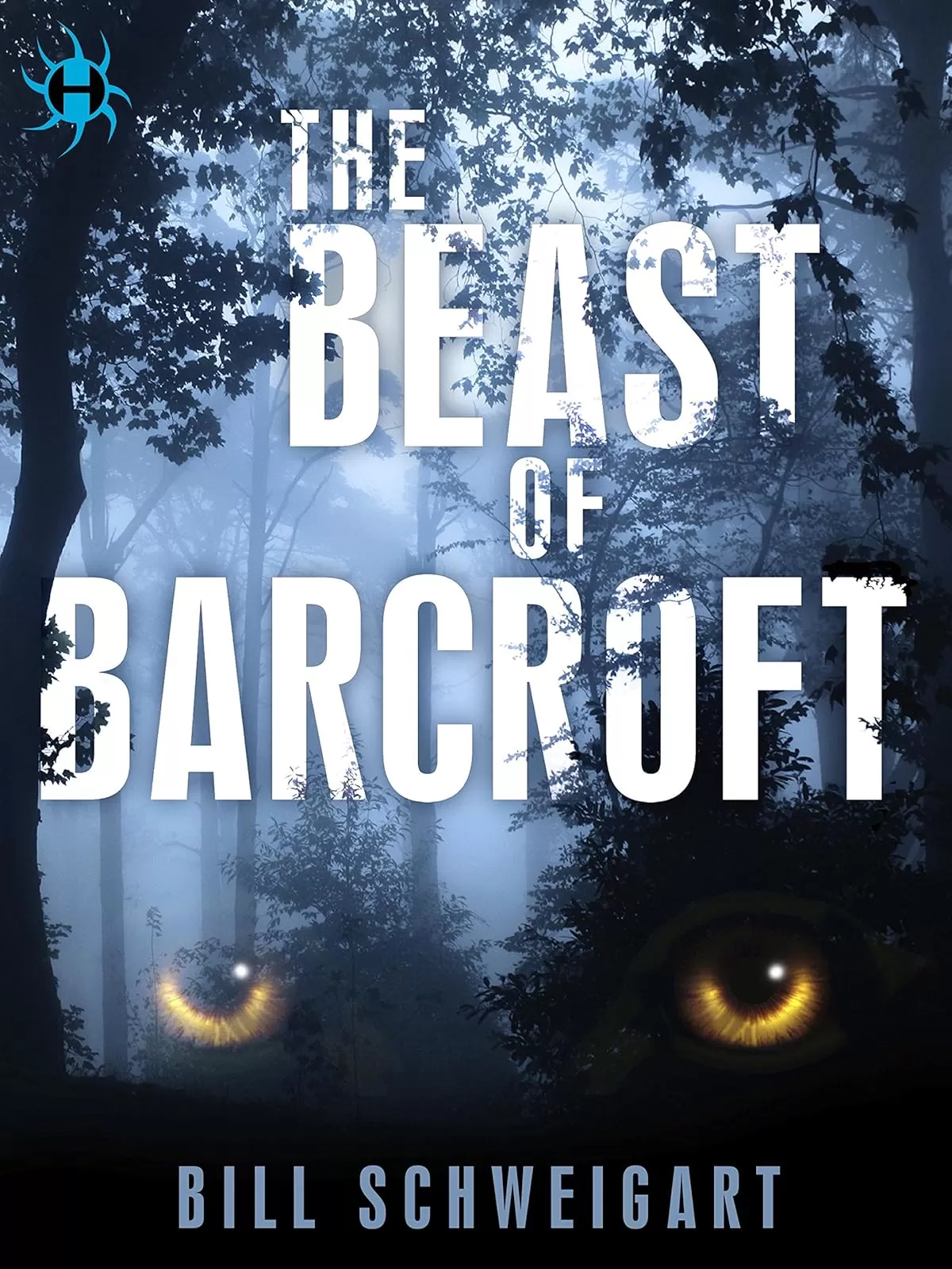 The Beast of Barcroft (The Fatal Folklore Trilogy #1) by Bill Schweigart