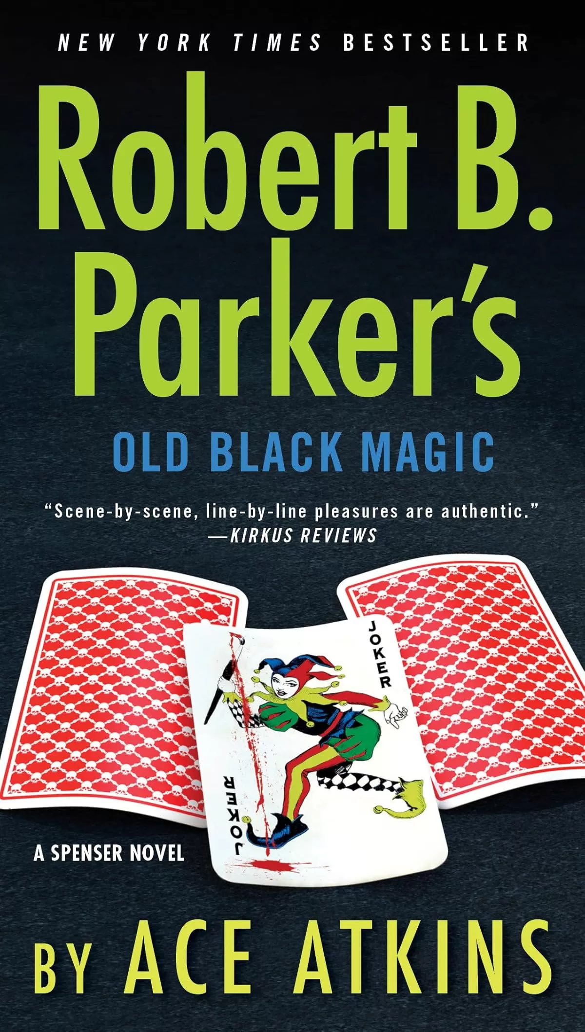 Robert B. Parker's Old Black Magic (Spenser #46) by Ace Atkins