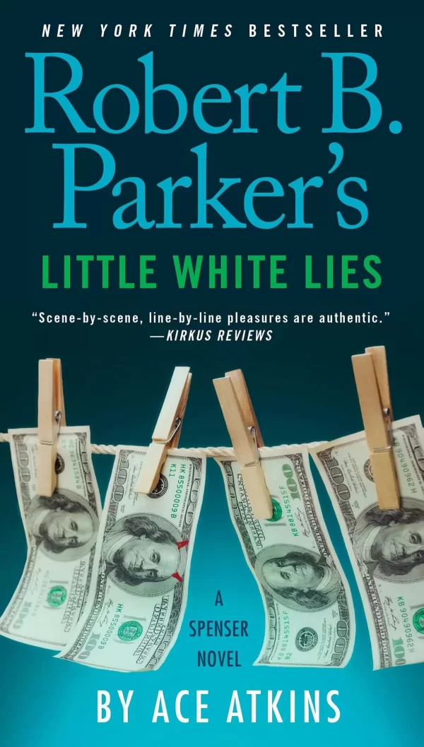 Robert B. Parker's Little White Lies (Spenser #45) by Ace Atkins