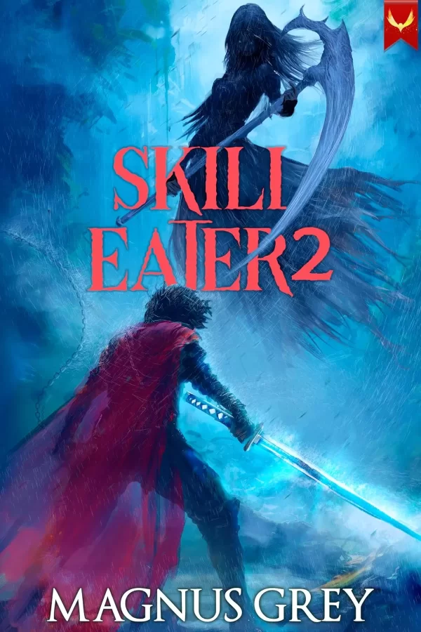 Skill Eater 2: A LitRPG Adventure (Skill Eater #2) by Magnus Grey