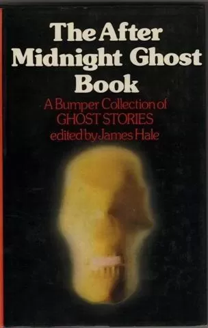 The After midnight ghost book (The Ghost Book #15) by James Hale