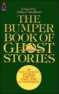 The Bumper Book of Ghost Stories (The Ghost Book) by Aidan Chambers