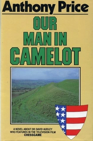 Our Man in Camelot (Dr. David Audley & Colonel Jack Butler #6) by Anthony Price