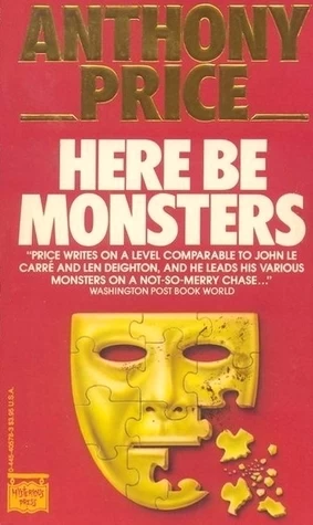 Here Be Monsters (Dr. David Audley & Colonel Jack Butler #15) by Anthony Price