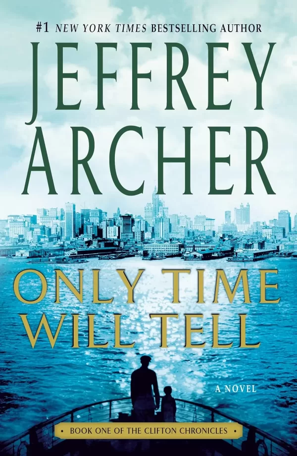 Only Time Will Tell (The Clifton Chronicles #1) by Jeffrey Archer