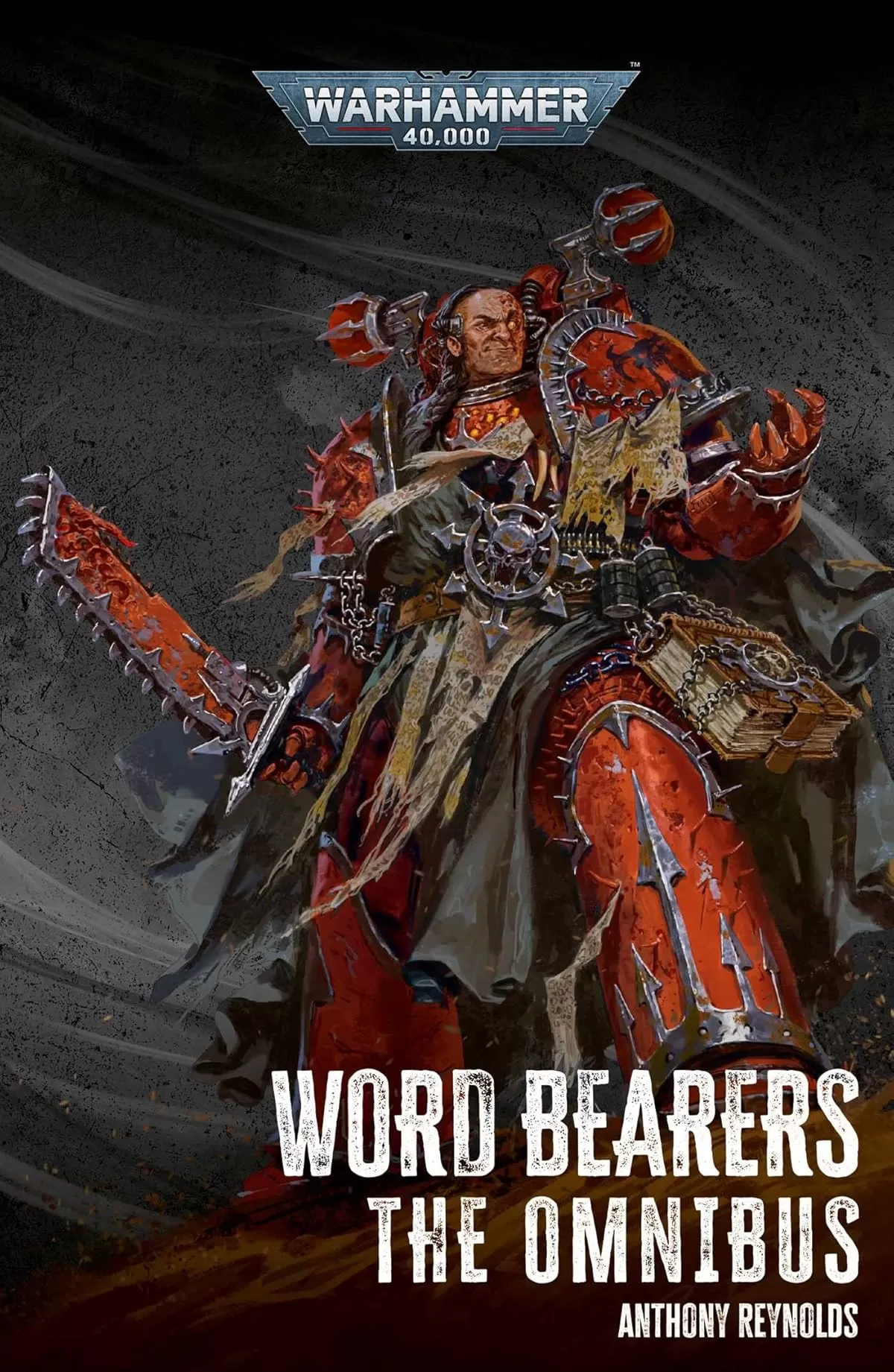 Word Bearers: The Omnibus (Warhammer 40,000: Word Bearers) by Anthony Reynolds