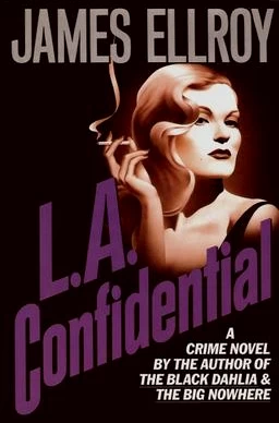 L.A. Confidential (L. A. Quartet #3) by James Ellroy