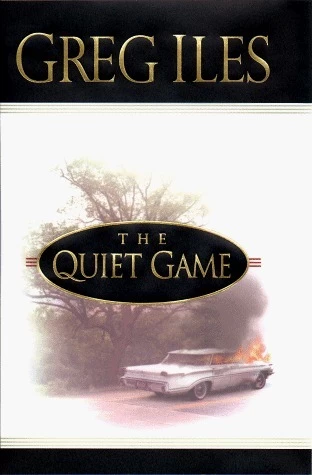 The Quiet Game (Penn Cage #1) by Greg Iles
