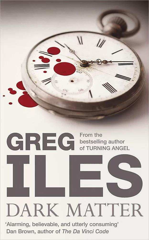 Dark Matter by Greg Iles