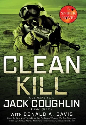 Clean Kill (Kyle Swanson Sniper Novels #3) by Jack Coughlin, Donald A. Davis
