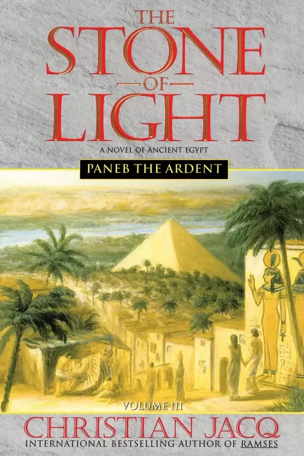 Paneb the Ardent (The Stone of Light #3) by Christian Jacq