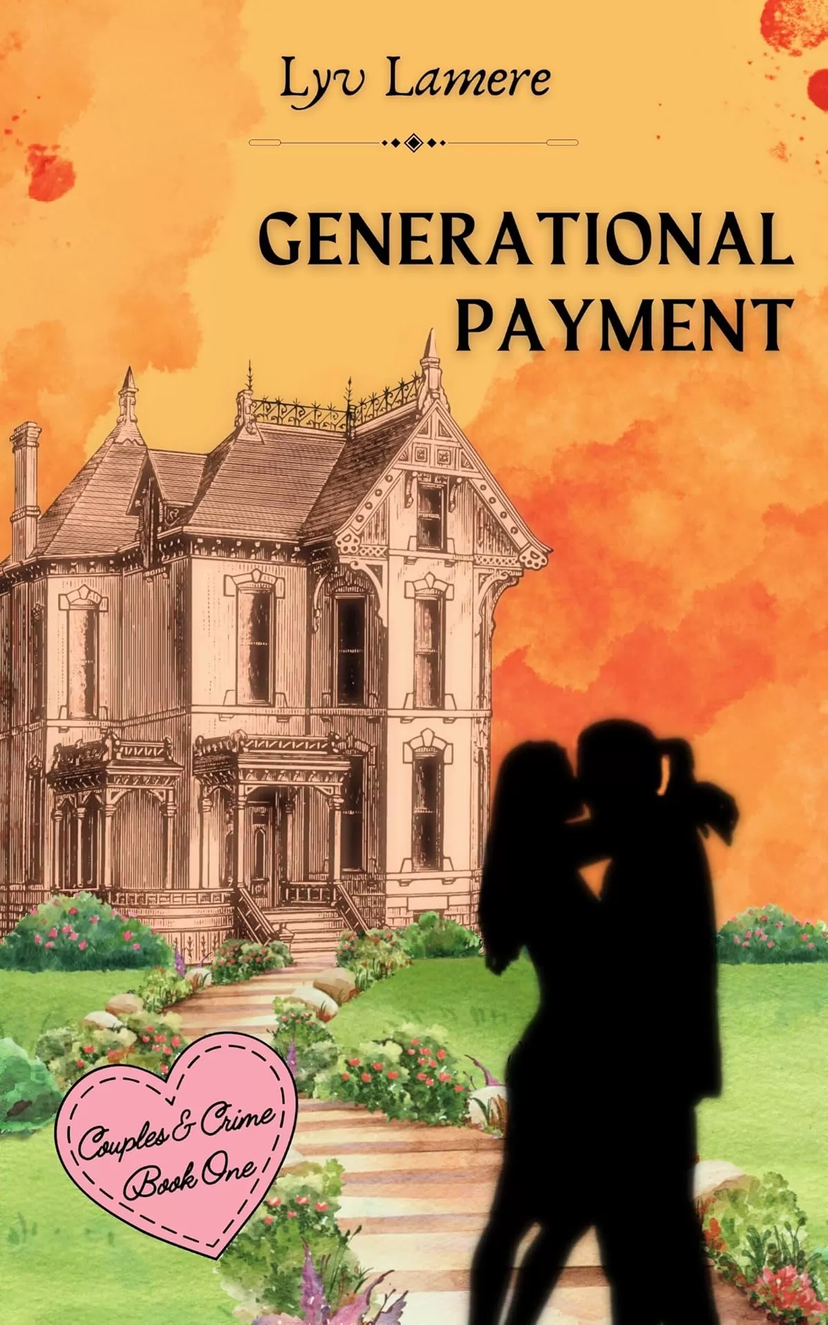 Generational Payment (Couples & Crime #1) by Lyv Lamere