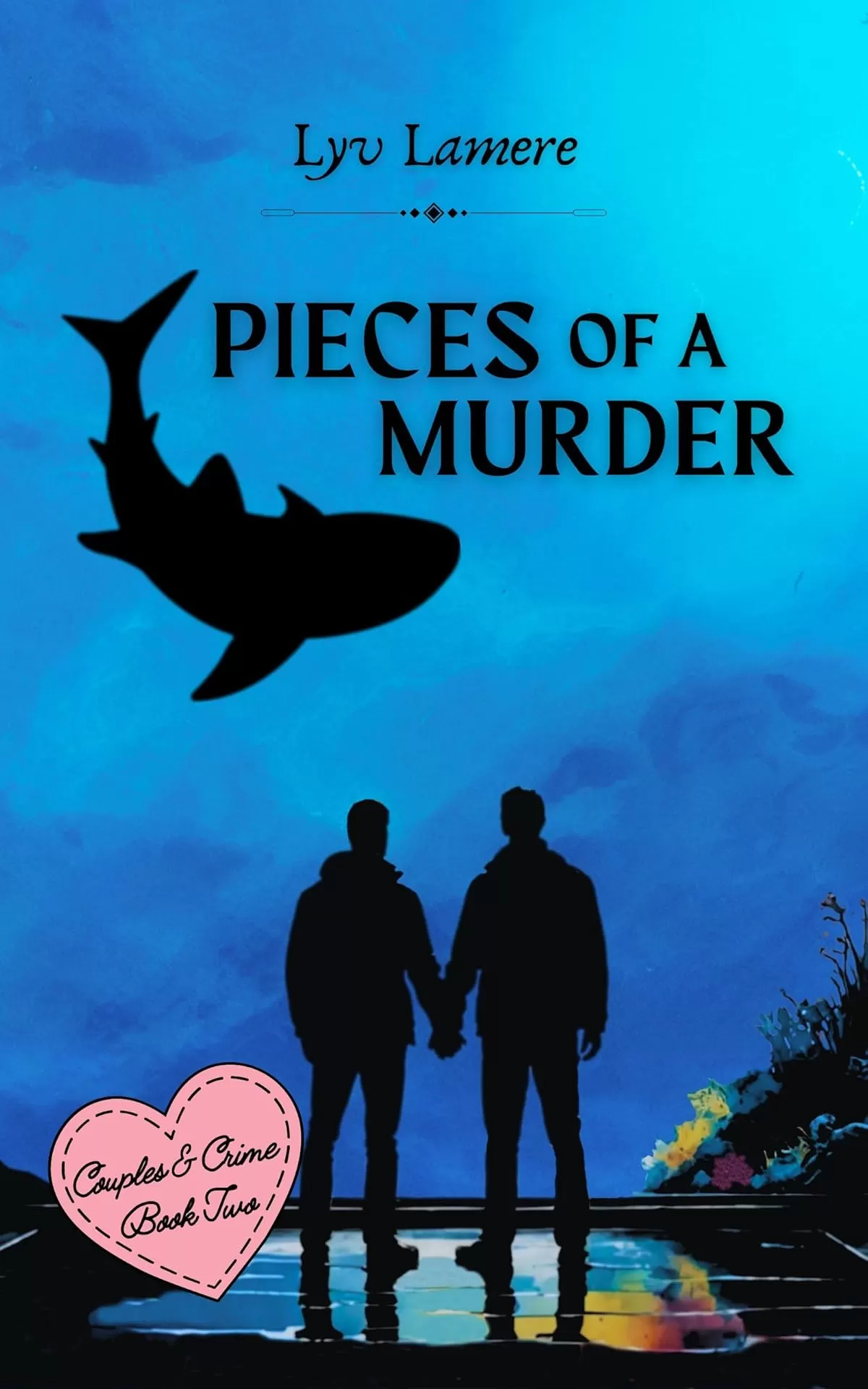 Pieces of a Murder (Couples & Crime #2) by Lyv Lamere