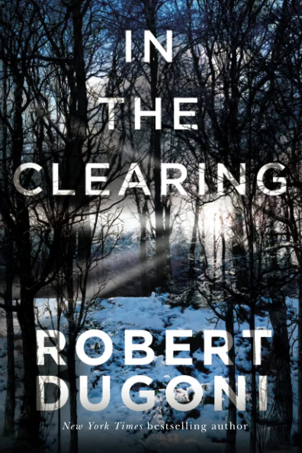 In the Clearing (Tracy Crosswhite #3) by Robert Dugoni