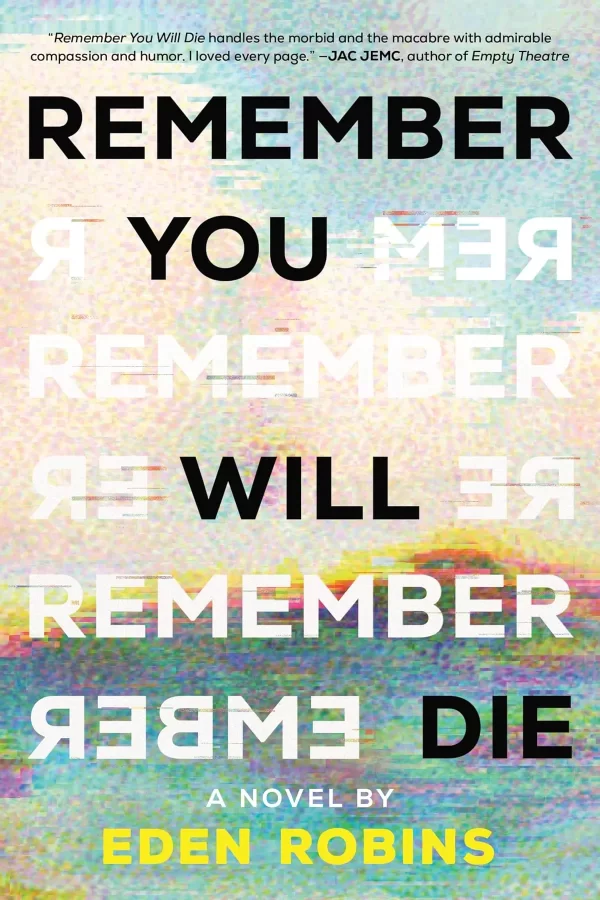 Remember You Will Die by Eden Robins