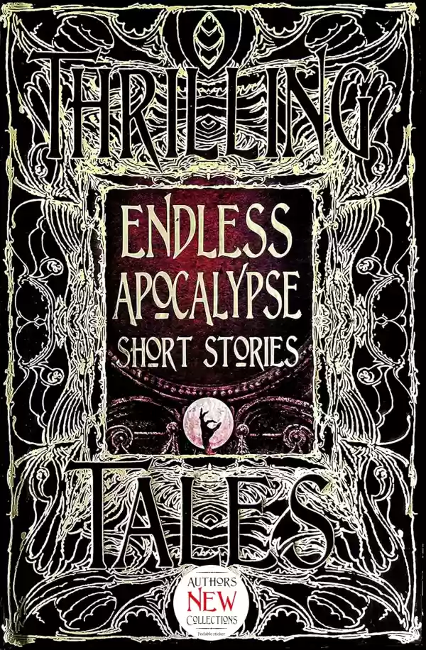 Endless Apocalypse Short Stories (Thrilling Tales) by Florian Mussgnug