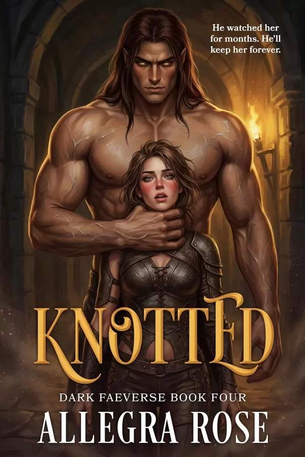 KNOTTED: A Dark Omegaverse Romantasy (Dark Faeverse #4) by Allegra Rose