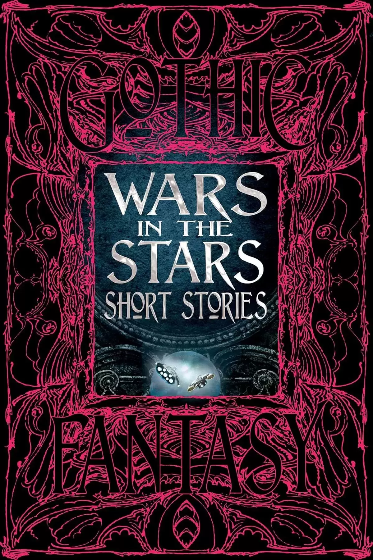 Wars in the Stars Short Stories (Gothic Fantasy) by Lisa Yaszek