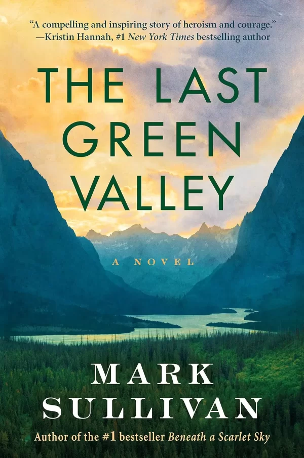 The Last Green Valley by Mark T. Sullivan