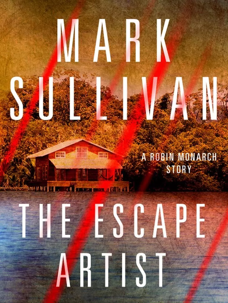 The Escape Artist (Robin Monarch #0.3) by Mark T. Sullivan