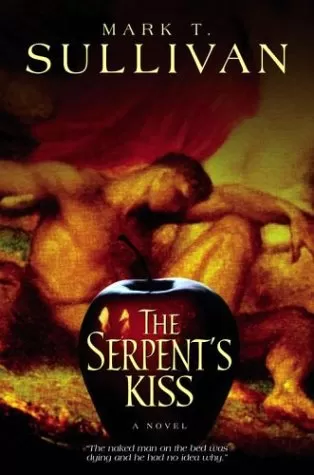 The Serpent's Kiss (Seamus Moynihan #1) by Mark T. Sullivan