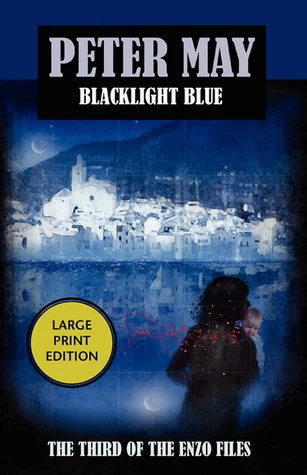 Blacklight Blue (Enzo Files #3) by Peter May