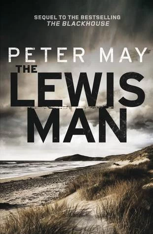 The Lewis Man (The Lewis Tetrology #2) by Peter May