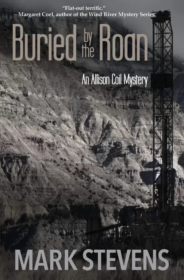 Buried by the Roan (Allison Coil Mystery #2) by Mark Stevens
