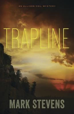 Trapline (Allison Coil Mystery #3) by Mark Stevens