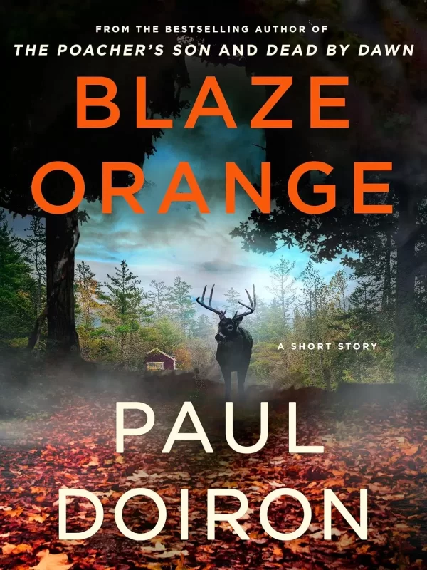 Blaze Orange (Mike Bowditch #15.5) by Paul Doiron
